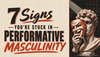 7 Signs You're Stuck in Performative Masculinity - サムネイル画像